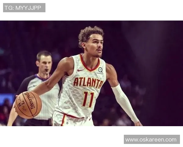 特雷杨引领新一代控卫风潮展现无与伦比的球场智慧与技术魅力